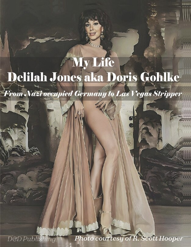 Front cover_MY LIFE: Delilah Jones aka Doris Gohlke