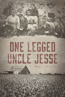 Front cover_One-legged Uncle Jesse