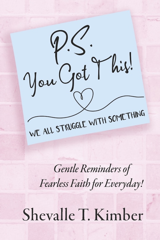 Couverture_P.S. You Got This! We All Struggle with Something