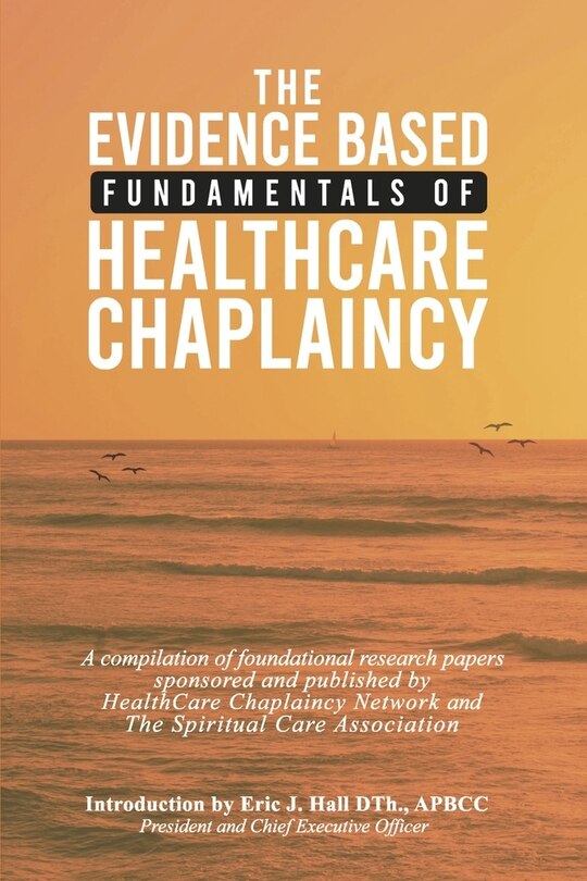 Front cover_The Evidence Based Fundamentals of Health Care Chaplaincy