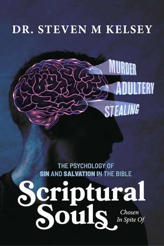 Couverture_Scriptural Souls: The Psychology Of Sin And Salvation In The Bible