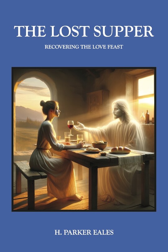 Front cover_The Lost Supper - Recovering The Love Feast