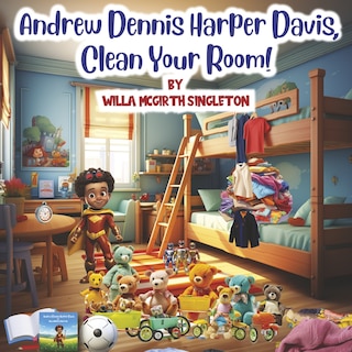 Front cover_Andrew Dennis Harper Davis, Clean Your Room!