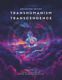 Transhumanism Transcendence Collectors Edition