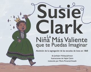 Couverture_Susie Clark: La Niña Más Valiente que te Puedas Imaginar