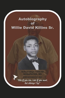 Front cover_The Autobiography of Willie D. Killins Sr.
