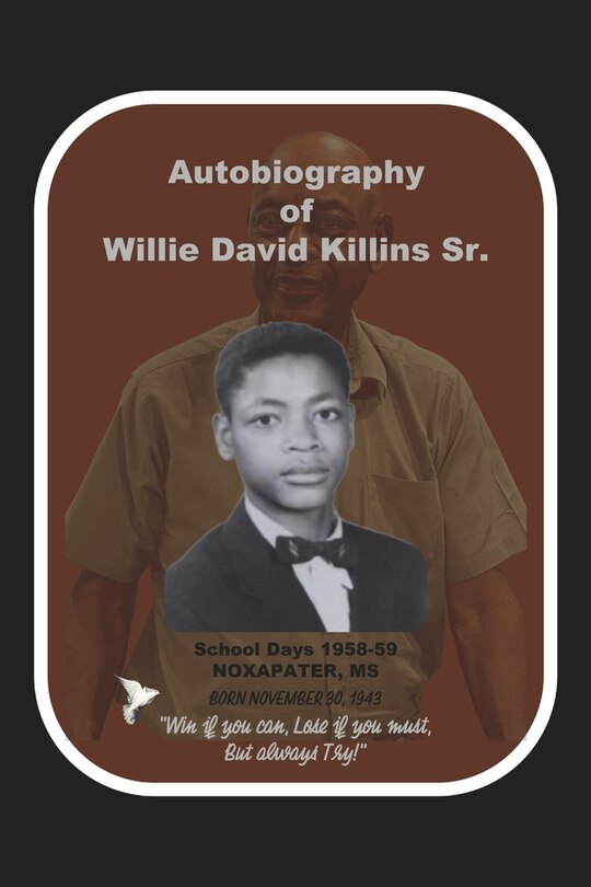 Front cover_The Autobiography of Willie D. Killins Sr.