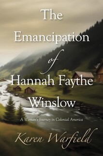 Front cover_The Emancipation of Hannah Faythe Winslow