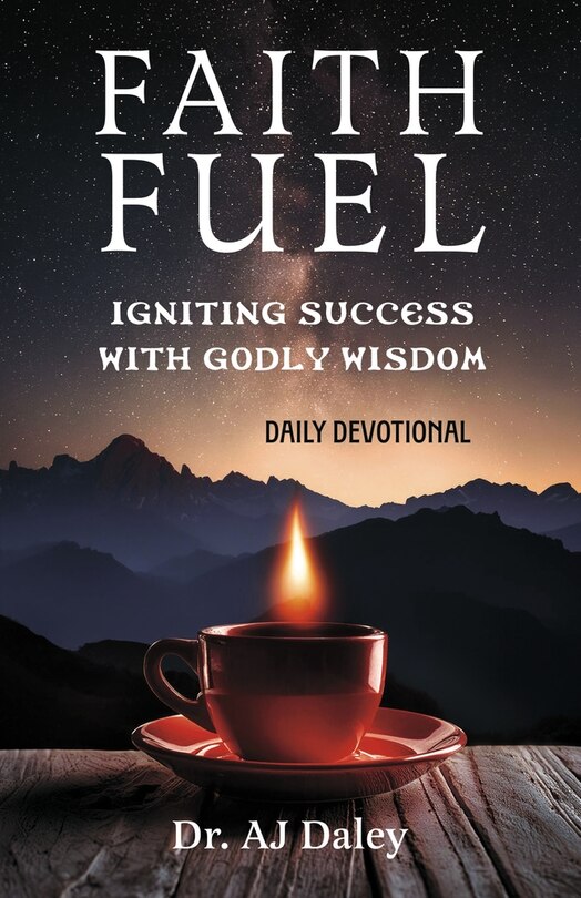 Front cover_FaithFuel:  Igniting Success with Godly Wisdom