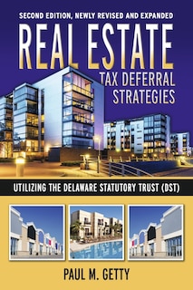 Front cover_Real Estate Tax Deferral Strategies Utilizing the Delaware Statutory Trust (DST)