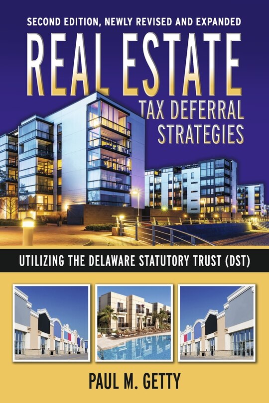 Front cover_Real Estate Tax Deferral Strategies Utilizing the Delaware Statutory Trust (DST)