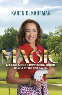 Couverture_Magic: Making a Good Impression Count On and Off the Golf Course