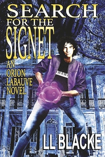 Search for the Signet: An Orion Labauve Novel