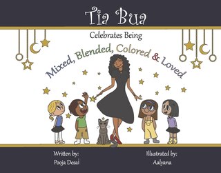 Front cover_Tia Bua Celebrates Being Mixed, Blended, Colored and Loved