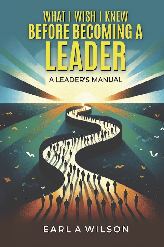 Couverture_What I Wish I Knew Before Becoming a Leader