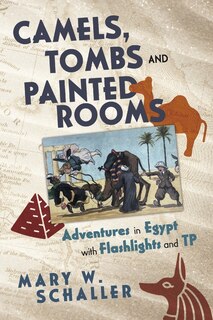 Couverture_Camels, Tombs and Painted Rooms