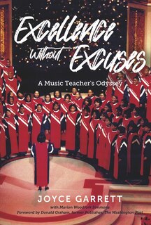 Front cover_Excellence Without Excuses...A Music Teacher's Odyssey