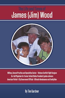 Front cover_The Life and Times of James (Jim) Wood