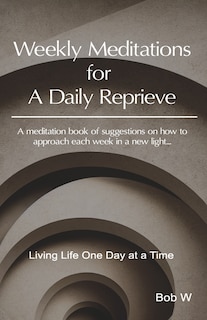 Couverture_Weekly Meditations for A Daily Reprieve