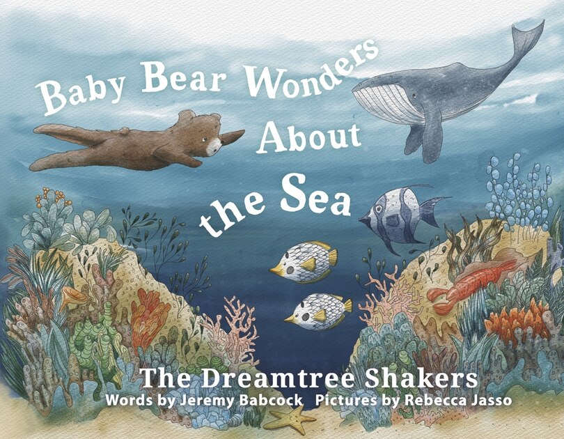 Front cover_Baby Bear Wonders About the Sea