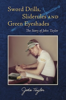Couverture_Sword Drills, Sliderules and Green Eyeshades