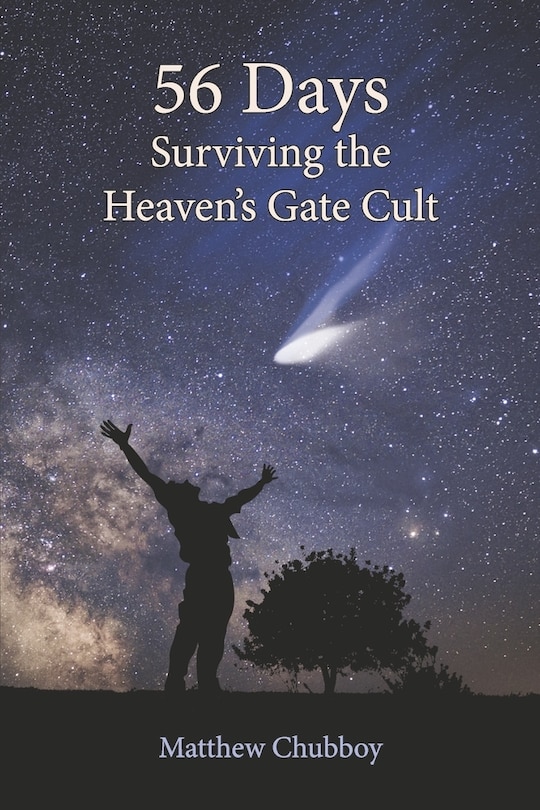 Front cover_56 Days, Surviving the Heaven's Gate Cult