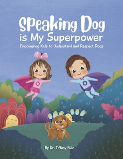 Front cover_Speaking Dog is My Superpower
