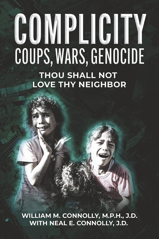 Front cover_Complicity: Coups, Wars, Genocide