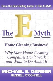 Front cover_The E-Myth Home Cleaning Business ®