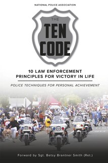 Couverture_The Ten Code: 10 Law Enforcement Principles for Victory in Life