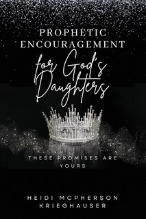 Front cover_Prophetic Encouragement for God's Daughters