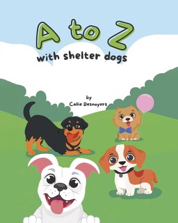 Front cover_A to Z with Shelter Dogs