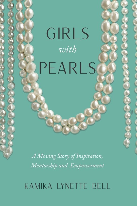 Couverture_Girls With Pearls. A Moving Story of Inspiration, Mentorship & Empowerment