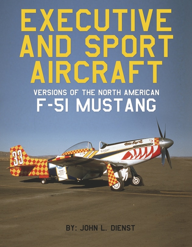 Front cover_Executive and Sport Aircraft Versions of the North American F-51 Mustang