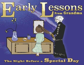 Front cover_Early Lessons from Grandma: The Night Before a Special Day