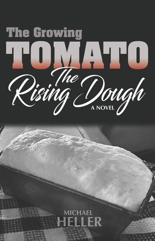 Front cover_The Growing Tomato/The Rising Dough