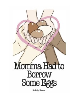 Front cover_Momma Had to Borrow Some Eggs