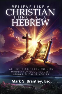 Couverture_Believe Like a Christian, Think Like A Hebrew