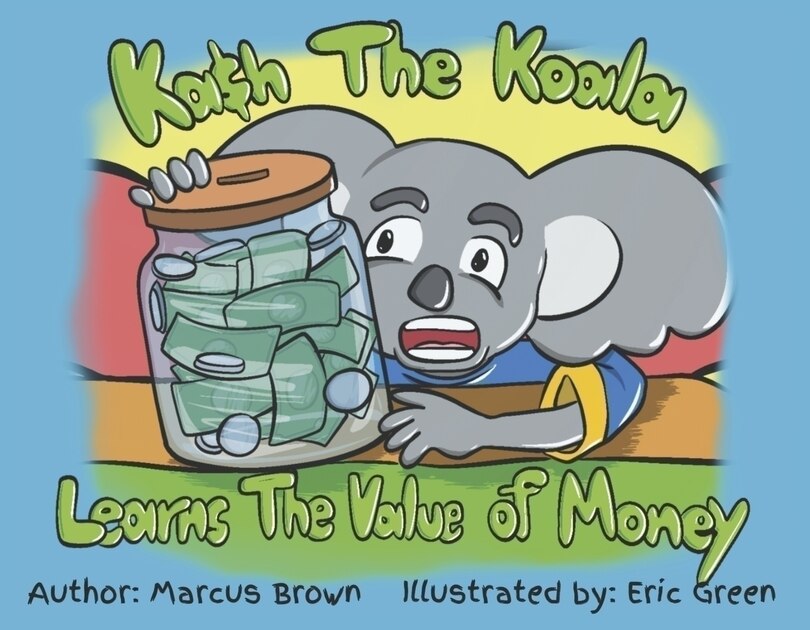 Front cover_Kash the Koala Learns the Value of Money