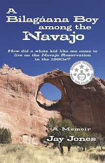 Front cover_A Bilagáana Boy among the Navajo