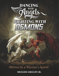 Front cover_Dancing With Angels Fighting With Demons