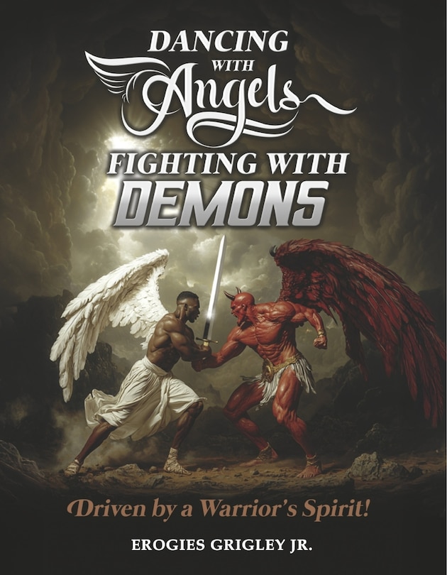 Front cover_Dancing With Angels Fighting With Demons