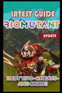 Couverture_BioMutant Latest Guide (UPDATE)