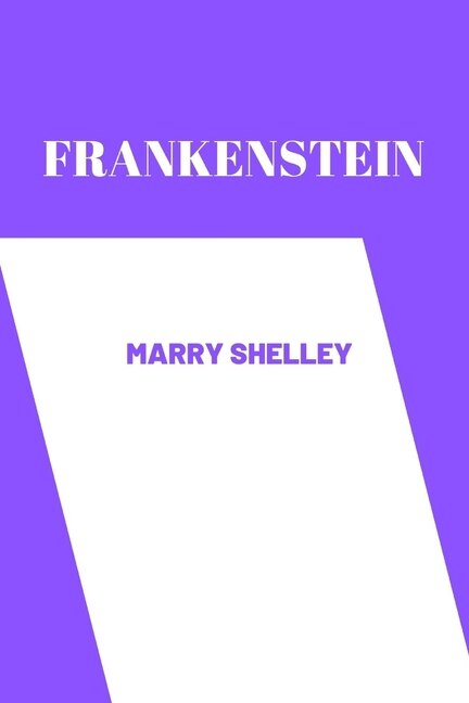 frankenstein by Mary Shelley