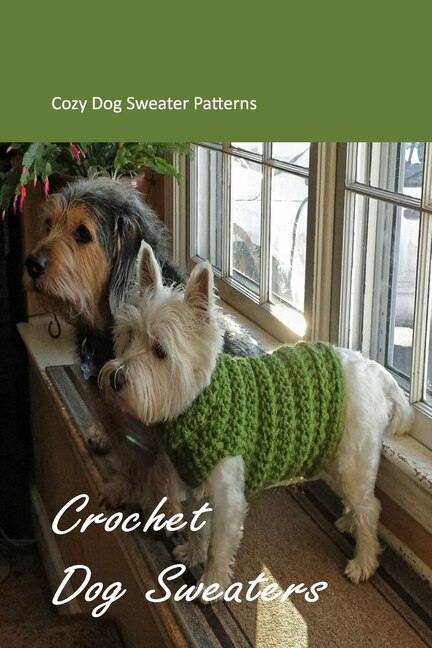Crochet Dog Sweaters Cozy Dog Sweater Patterns Crochet patterns