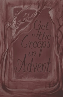 Front cover_Get the Creeps in Advent