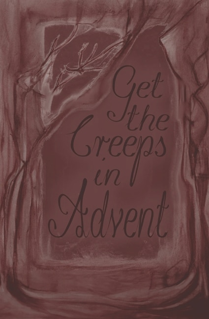 Front cover_Get the Creeps in Advent