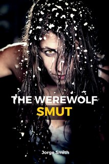 Front cover_The Werewolf Smut