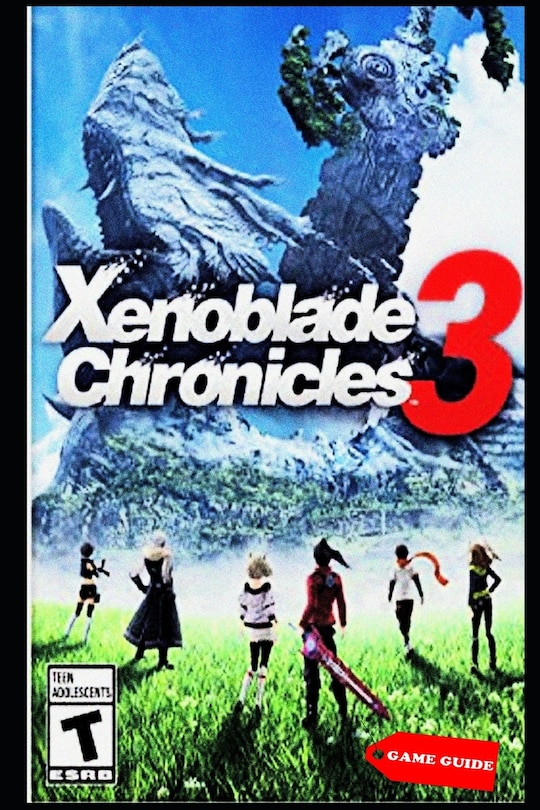 Front cover_Xenoblade Chronicles 3 Complete guide & tips