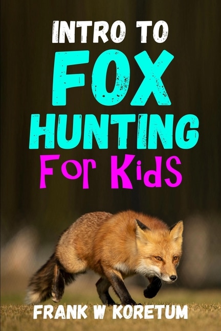 Intro to Fox Hunting for Kids